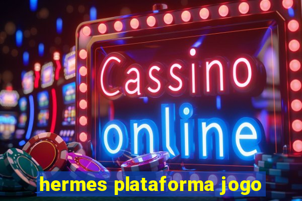 hermes plataforma jogo